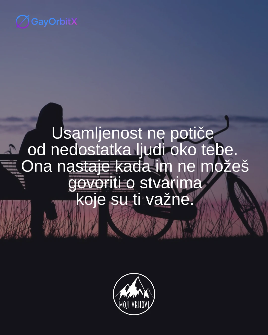 Usamljenost ne potiče od nedostatka ljudi oko tebe. Ona nastaje kada im ne možeš govoriti o stvarima koje su ti važne